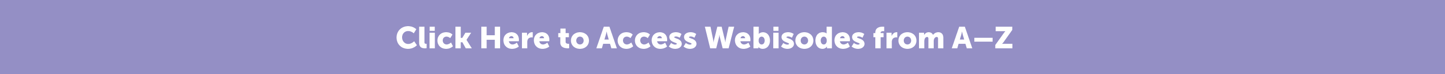 webisodes from A–Z